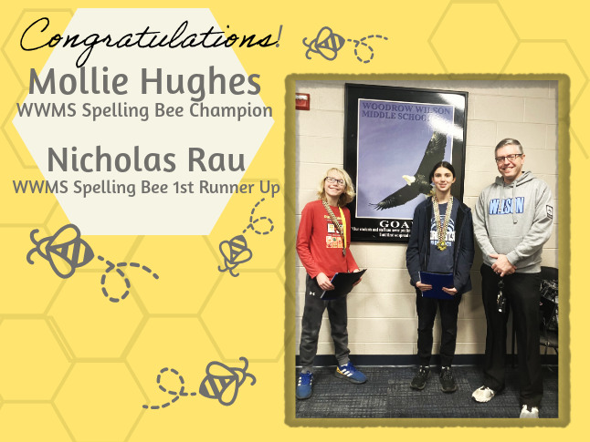  Congrats Spelling Bee Champion Mollie Hughes, 8th Gr. & 1st Runner-Up Nicholas Rau, 6th Gr.